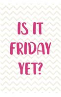 Is It Friday Yet?
