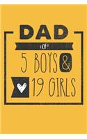 DAD of 5 BOYS & 19 GIRLS: Personalized Notebook for Dad - 6 x 9 in - 110 blank lined pages [Perfect Father's Day Gift]