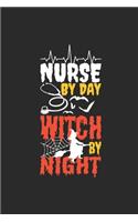 Nurse By Day Witch By Night: Blank Lined Notebook (6" x 9" - 120 pages) Halloween Themed Notebook for Gift / Daily Activity Journals / Diary