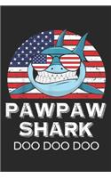 Pawpaw Shark Doo Doo Doo: Pawpaw Shark Doo Doo Doo Father's Day For 4th Of July Journal/Notebook Blank Lined Ruled 6x9 100 Pages