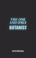 The One And Only Botanist Notebook: 6x9 inches - 110 blank numbered pages - Greatest Passionate working Job Journal - Gift, Present Idea