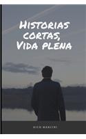 Historias cortas, Vida plena.