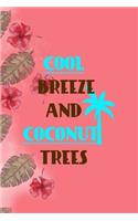 Cool Breeze And Coconut Trees: Notebook Journal Composition Blank Lined Diary Notepad 120 Pages Paperback Pink Palms Coconut