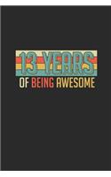 13 Years Of Being Awesome: Graph Paper Notebook / Journal (6" X 9" - 5 Squares per inch - 120 Pages) - Birthday Gift Idea for Boys And Girls