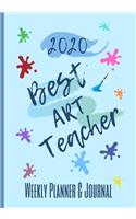2020 Best Art Teacher Weekly Planner & Journal