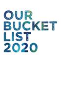 Our Bucket List 2020: Best couple gift idea our bucket list 2020 adventures a journal for couples 6x9 inches 100 pages.