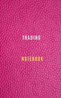 Trading notebook Diary - Log - Journal For Recording trading Goals, Daily Activities, & Thoughts, History, and profits
