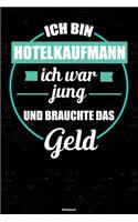 Ich bin Hotelkaufmann ich war jung und brauchte das Geld Notizbuch