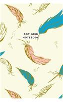 Dot Grid Notebook: Feathers Journal Notebook Dotted Pages Small Planner Journal Sketchbook Diary (6 x 9) Softbound Cover(Bullet Journals)