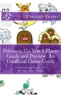 Pokemon Go Year 3 Player Guide and Preview: An Unofficial Game Guide: A Strategy Guide for New and Returning Players