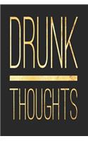 Drunk Thoughts: Funny Blank Lined Journal for Drinkers