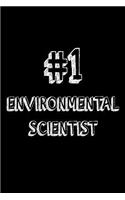#1 Environmental Scientist: Best Environmental Scientist Ever Appreciation Gift Notebook