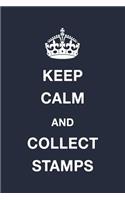 Keep Calm and Collect Stamps: Blank Ruled Lined Composition Notebook
