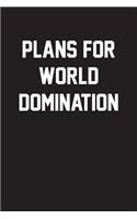 Plans for World Domination