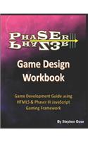 Phaser III Game Design Workbook