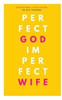 Perfect God Imperfect Wife 30 Day Journal