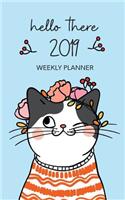 Hello There 2019 Weekly Planneer: 5 X 8 Weekly Calendar with 30 Pages for Notes