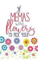 If Memas Were Flowers I'd Pick You