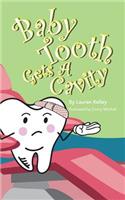 Baby Tooth Gets A Cavity (Softcover)