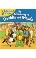 Adventures of Franklin and Friends: A Collection of 8 Stories