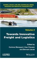 Towards Innovative Freight and Logistics