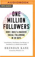 One Million Followers: How I Built a Massive Social Following in 30 Days