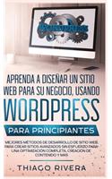 Aprenda a Diseñar un Sitio Web para Su Negocio, Usando WordPress para Principiantes