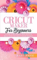 Cricut Maker for Beginners