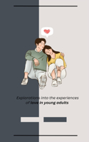 Explorations into the experiences of love in young adults