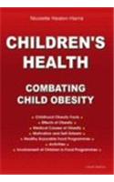 Children's Health - Combating Child Obesity: A Comprehensive Guide to Children's Health and Fitness