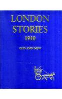 London Stories 1910: Old and New