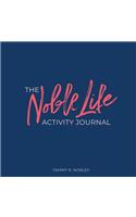 Noble Life Activity Journal