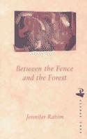 Between The Fence And The Forest