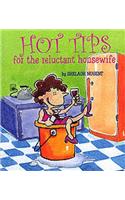Hot Tips for the Reluctant Housewife