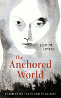 Anchored World: Flash Fairy Tales and Folklore