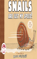 Snails Are Just My Speed!