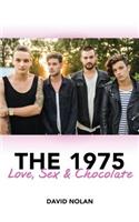 The 1975: Love, Sex & Chocolate