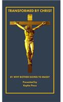 Transformed by Christ #1