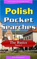 Polish Pocket Searches - The Basics - Volume 4: A Set of Word Search Puzzles to Aid Your Language Learning