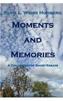 Moments and Memories