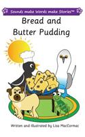 Bread and Butter Pudding: Sounds make Words make Stories, Plus Level, Series 2, Book 6(Sounds Make Words Make Stories)
