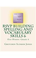 RSVP Building Spelling and Vocabulary Skills 6