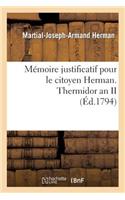 Mémoire justificatif pour le citoyen Herman. Thermidor an II