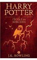 Harry Potter à L’école des Sorciers (La série de livres Harry Potter t. 1) (French Edition)