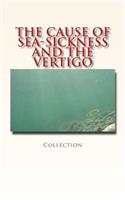 Cause of Sea-Sickness and the Vertigo