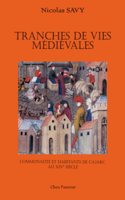 Tranches de vies médiévales