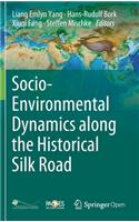 Socio-Environmental Dynamics along the Historical Silk Road