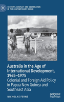 Australia in the Age of International Development, 1945-1975