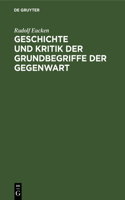 Geschichte Und Kritik Der Grundbegriffe Der Gegenwart