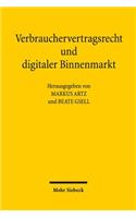 Verbrauchervertragsrecht und digitaler Binnenmarkt